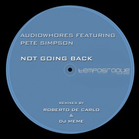 Audiowhores feat. Pete Simpson 'Not going Back' (Tempogroove)