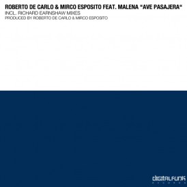 Roberto De Carlo and Mirco Esposito feat. Malena 'Ave Pasajera'