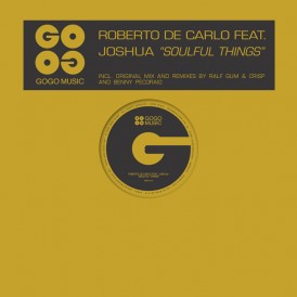 Roberto De Carlo feat. Joshua 'Soulful Things' (GOGO Music)
